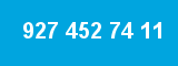 927 452 74 11